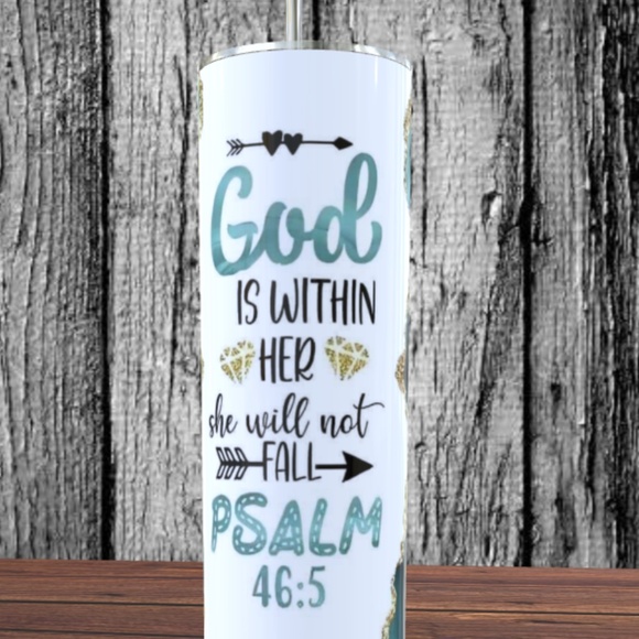 God Is Within Her she will not Fall Psalm 46:5 20 o Skinny Tumbler - Picture 4 of 5